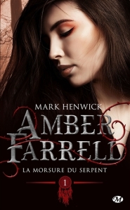 Amber Farrel T1 La morsure du serpent